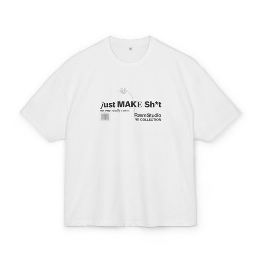 jUST MAK3 T-SH*RT